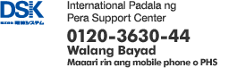 International Padala ng Pera Support Center 0120-3630-44 Walang Bayad Maaari rin ang mobile phone o PHS